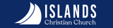 Return to Islands Christian Church Inc website